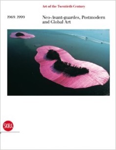 Neo-Avant-Gardes, Postmodern and Global Art 1969-1999: Art of the Twentieth Century