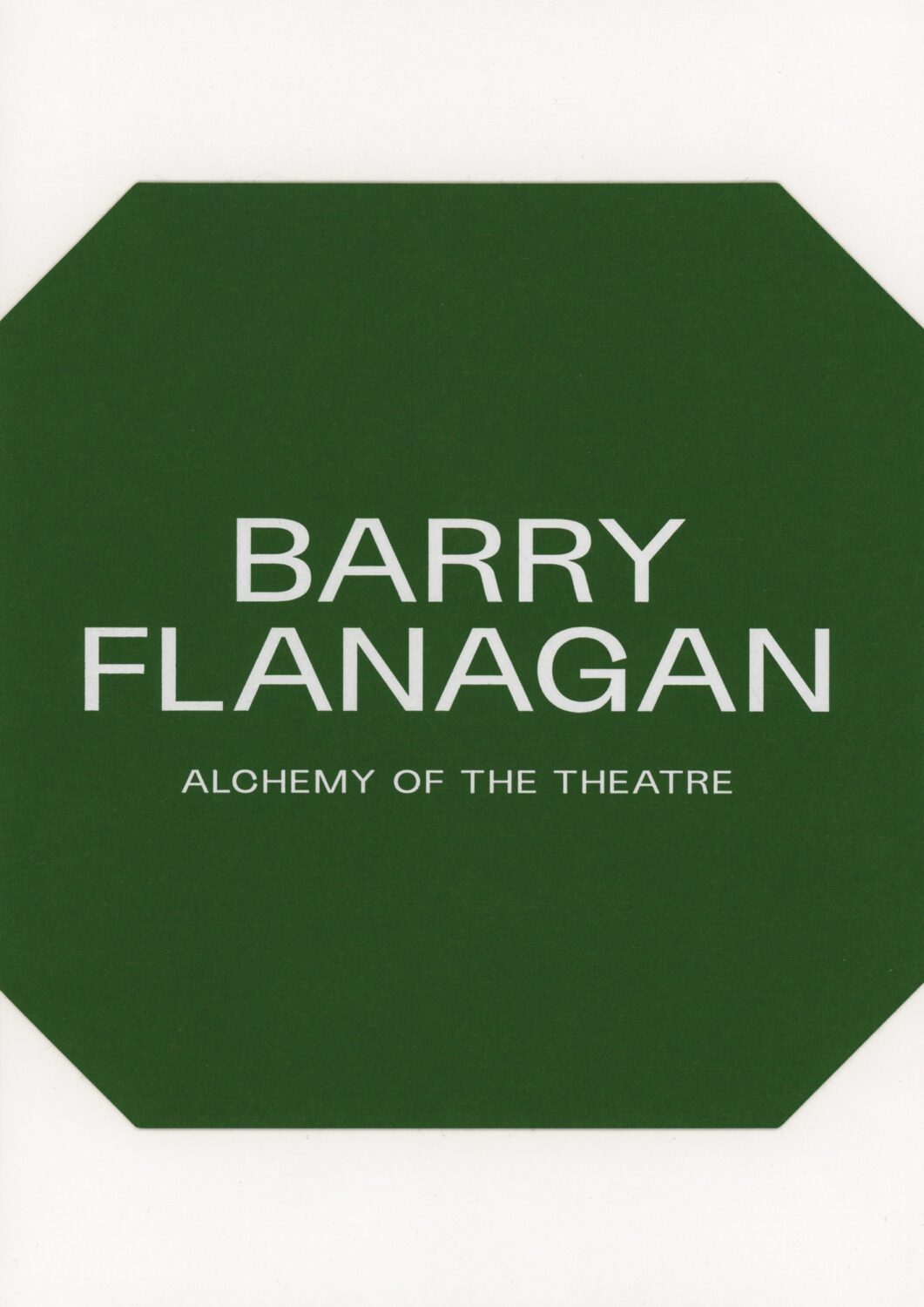 Barry Flanagan Alchemy of the Theatre